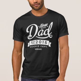 Best Dark New Dad 2015 Tee Shirts