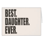 Best. Daughter. Ever. Greeting Card