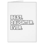 Best Daughter Ever Greeting Cards