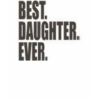 Best. Daughter. Ever. Ladies Baby Doll Fitted T-Shirt