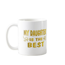 Best Daughter mugs by TLArnold5 Best Daughter mugs
