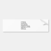 Best Dental Hygienist Ever Bumper Sticker