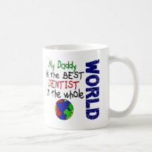Best Dentist In World 2 (Daddy) Coffee Mugs