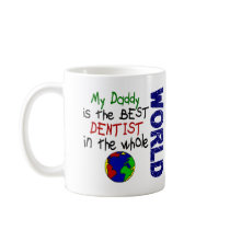 Best Dentist In World 2 (Daddy) Coffee Mugs