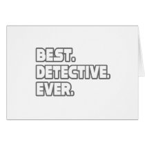 Best Detective Ever Greeting Card