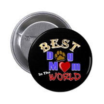 Best Dog Mom in the World Gifts Buttons