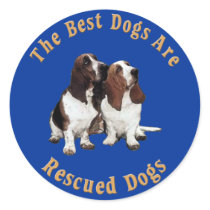 Best Dogs Are Rescued Basset Hound) stickers