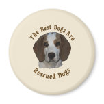 Best Dogs Are Rescued - Beagle Fridge Magnet