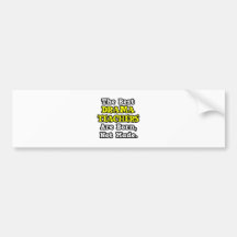Best Drama Teachers Are Born, Not Made Bumper Sticker