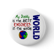 Best Engineer In World 2 (Daddy) Pinback Buttons