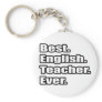 Best English Teacher Ever Keychains
