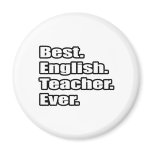 Best English Teacher Ever Refrigerator Magnets