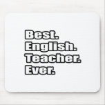 Best English Teacher Ever Mouse Mats