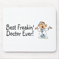 Best Feakin Doctor Ever mousepad