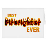 Best Firefighter Ever Greeting Card