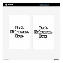 Best. Fisherman. Ever. Skins For Kindle Fire