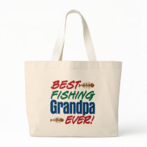 Best Fishing Grandpa Ever! bags