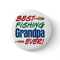Best Fishing Grandpa Ever! buttons
