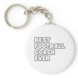 Best Football Coach Ever Key Chain