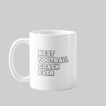 Best Football Coach Ever Coffee Mug