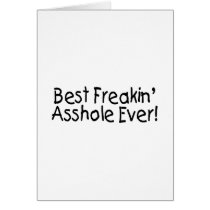Best Freakin Asshole Ever Cards