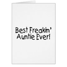 Best Freakin Auntie Ever 2 Card
