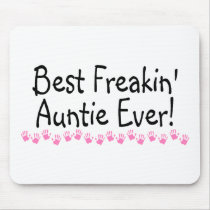 Best Freakin Auntie Ever Mouse Pad