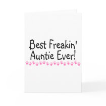 Best Freakin Auntie Every Cards
