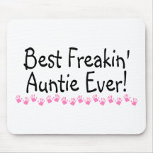 Best Freakin Auntie Every Mousepad