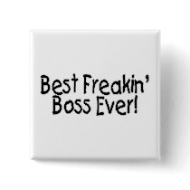 Best Freakin Boss Ever Pinback Button