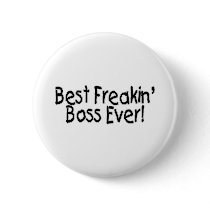 Best Freakin Boss Ever buttons by TeeZazzle Best Freakin Boss Ever buttons