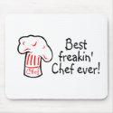 Best Freakin Chef Ever mousepads by TeeZazzle Best Freakin Chef Ever mousepads