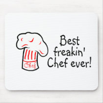 Best Freakin Chef Ever Mousepad