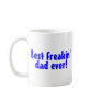 Best Freakin Dad Ever Mug