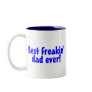 Best Freakin Dad Ever Mugs