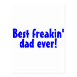 Best Freakin Dad Ever Post Cards