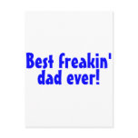 Best Freakin Dad Ever Post Cards