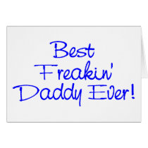 Best Freakin Daddy Ever 2 cards