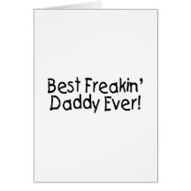 Best Freakin Daddy Ever 2 Cards