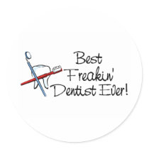 Best Freakin Dentist Ever Stickers