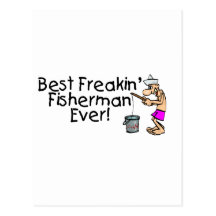 Best Freakin Fisherman Ever Post Card