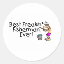 Best Freakin Fisherman Ever Round Sticker