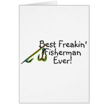 Best Freakin Fishman Ever Fishing Hook Greeting Cards