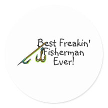 Deep  Fishing Hooks on Best Freakin Fishman Ever Fishing Hook Round Stickers