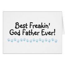 Best Freakin God Father Ever Card