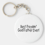 Best Freakin God Father Ever Key Chains