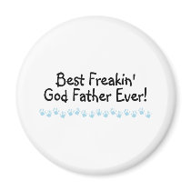Best Freakin God Father Ever Fridge Magnet