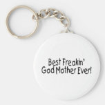 Best Freakin God Mother Ever 2 Key Chain