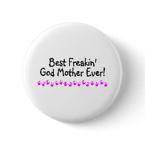 Best Freakin God Mother Ever Pin
