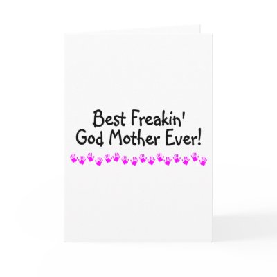 Best Freakin God Mother Ever Greeting Cards by TeeZazzle